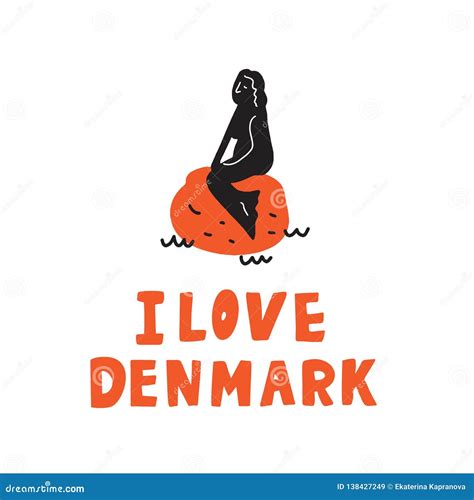 I Love Denmark Lettering And Hand Drawn Illustration Of Monument Of Little Mermaid Symbol Of