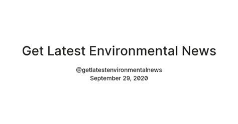 Get Latest Environmental News — Teletype