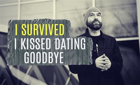3 reasons i m reevaluating i kissed dating goodbye by joshua harris