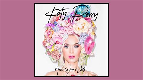 Katy Perry Never Worn White Official Audio Youtube