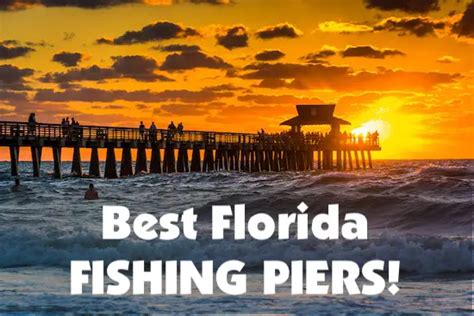 19 Best Florida Fishing Piers Huge Guide For Each Salty101