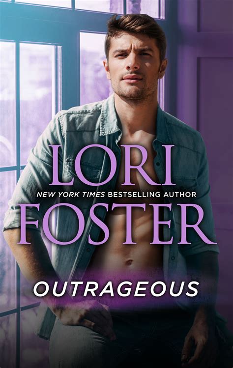 Outrageous Lori Foster New York Times Bestselling Author