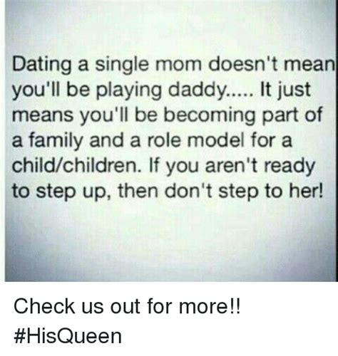 Dating A Single Mom Doesnt Mean Youll Be Playing Daddy Lt Just Means