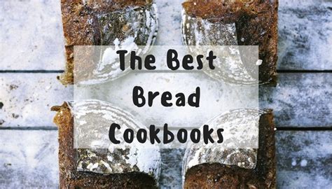 The Best Bread Cookbooks A Complete Guide Make Bread At Home