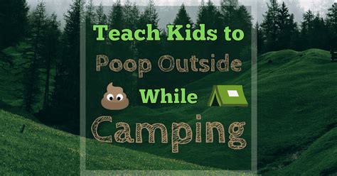 How To Teach Kids To Poop While Camping