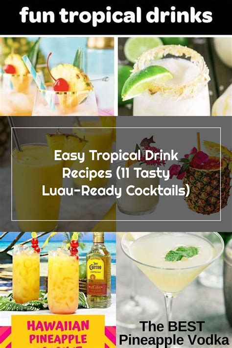 A List Of Easy Tropical Drink Recipes Perfect For A Luau Party Try Cocktails With Pineapple