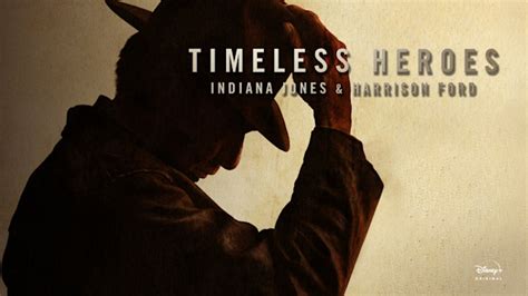 Timeless Heroes Indiana Jones And Harrison Ford Full Movie
