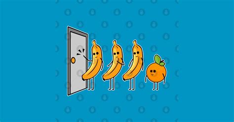 Knock Knock Whos There Banana Glad I Didnt Say Orange Knock