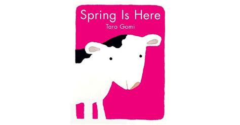 Spring Is Here By Taro Gomi — Reviews Discussion Bookclubs Lists