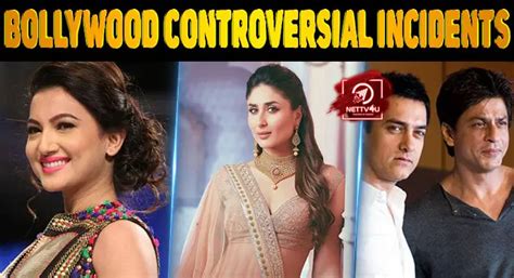 Top 10 Bollywood Controversial Incidents Latest Articles Nettv4u