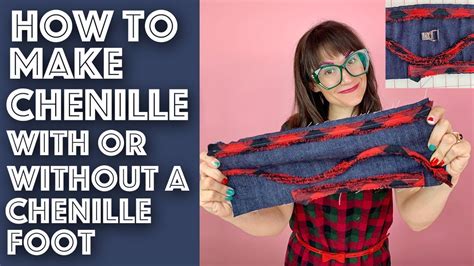 How To Make Your Own Chenille With Or Without A Chenille Foot Sew