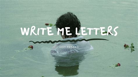 hot freaks write me letters lyrics youtube