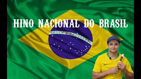 Hino Nacional Brasil Com IntroduÇÃo Completa Flauta Doce Youtube