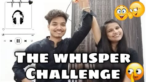 The Whisper Challenge Couple Whisper Challenge Long Distance Love Couple Goals Neash