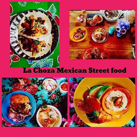 La Choza Mexican Street Food Brighton Mexican Street Food Food Mexican Street