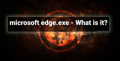 Microsoft Edgeexe File How To Remove Microsoft Edgeexe — How To Fix