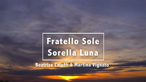Fratello Sole Sorella Luna Cover Con Testo Beatrice Caleffi E