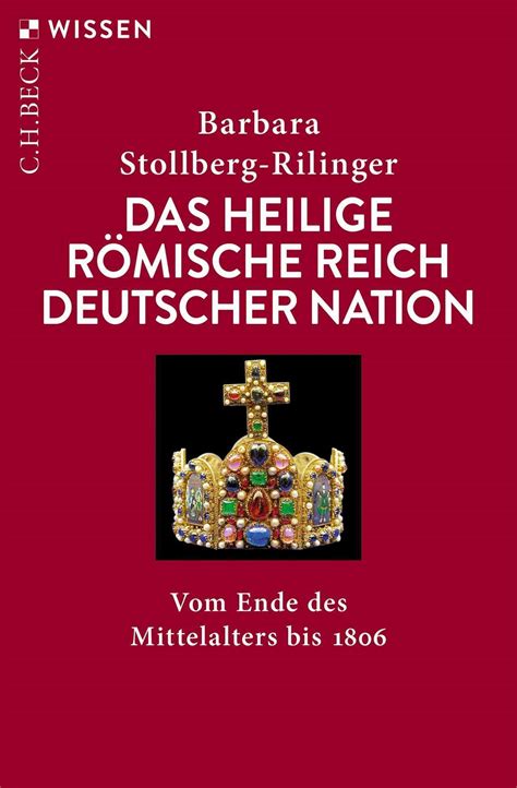 Das Heilige Römische Reich Deutscher Nation Barbara Stollberg