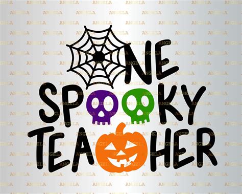 One Spooky Teacher Svg Halloween Svg Teacher Life Svg Etsy
