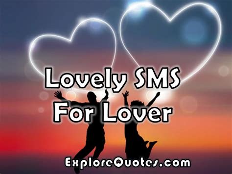 Lovely Sms For Lover Lovely Text Messages For Him And Her Explore Quotes