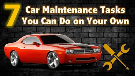 7 Car Maintenance Tasks You Can Do On Your Own Youtube