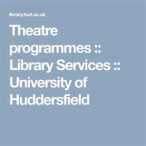Theatre Programmes Library Services University Of Huddersfield