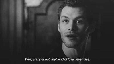  in that moment, i loved him. Klaus Vampire Diaries Love Quotes | F Quotes Daily