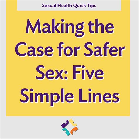 Making The Case For Safer Sex Five Simple Lines National Coalition