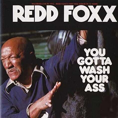 You Gotta Wash Your Ass By Redd Foxx On Amazon Music Uk