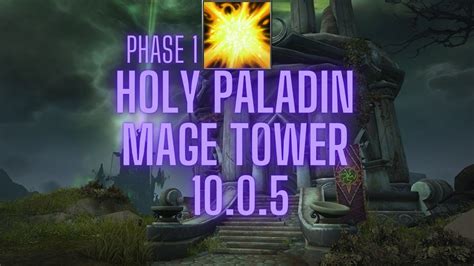 Holy Paladin Mage Tower Phase 1 Dragonflight Season 1 1005 Youtube