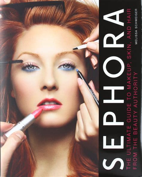 Sephora The Ultimate Guide To Makeup Skin And Hair From The Beauty