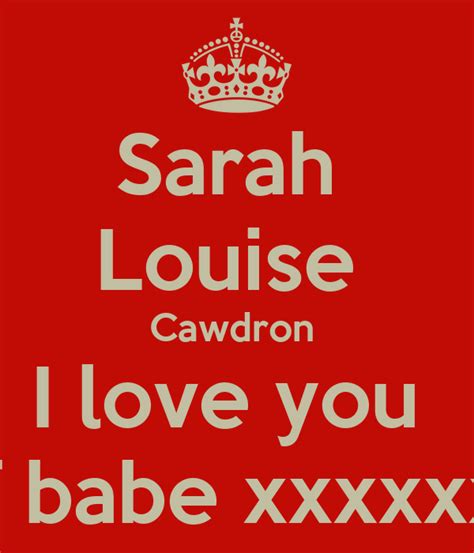 Sarah Louise Cawdron I Love You Sexy Gf Babe Xxxxxxxxxxx Poster Robert Lay Keep Calm O Matic
