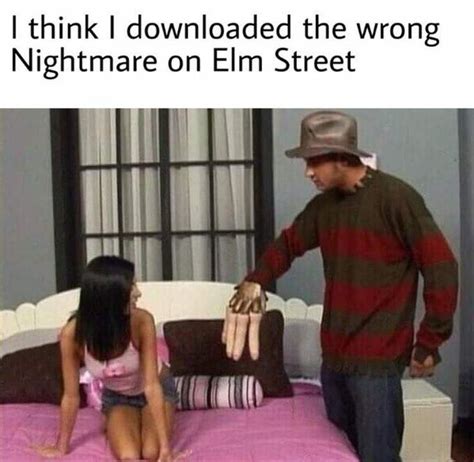 Wrong Nightmare I Think I Downloaded The Wrong Movie Know Your Meme