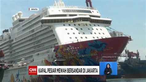 Kapal Pesiar Mewah Bersandar Di Jakarta Youtube