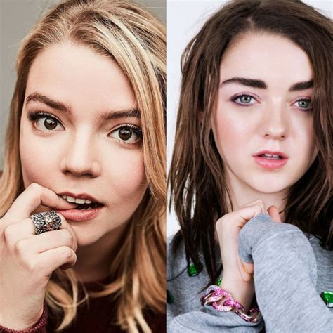 Couldn't you assume, then, that stardom and some degree of vanity go hand in hand? Maisie Williams and Anya Taylor-Joy will be 'New Mutants ...