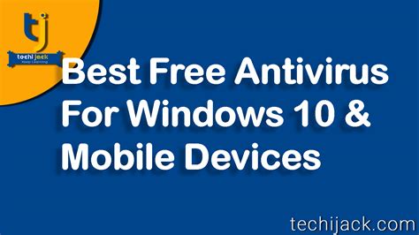 Free Antivirus For Windows 10 Install Now Techijack