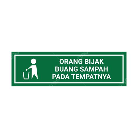 Vektor Rambu Hijau Jagalah Kebersihan Png Jagalah Kebersihan Signage