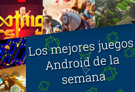 Los Mejores Juegos Android De La Semana Flats Y Mucho Más