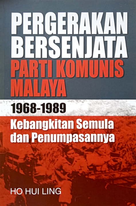 Apergerakan Bersenjata Parti Komunis Malaya 1968 1989 Kebangkitan
