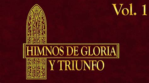 🎤 Himnos De Gloria Y Triunfo Vol 1 MÚsica Cristiana Youtube Music