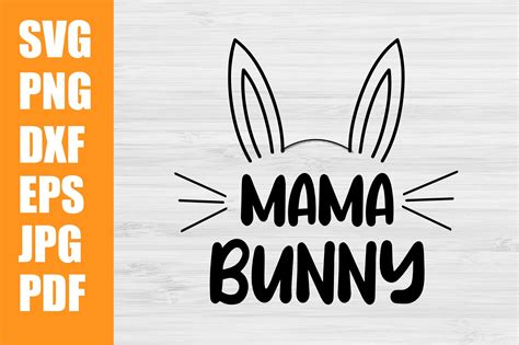 Digital Easter Bunny Svg Easter Shirt Svg Mama Bunny Svg Easter Sign