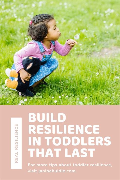 Real Resilience How To Build Resilience In Toddlers That Lasts
