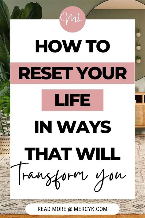 How To Reset Life In Ways That Will Transform You Mercy K