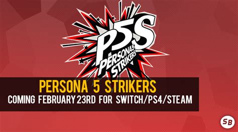 The game is a crossover between koei tecmo's dynasty warriors franchise and. Persona 5 Strikers coming February 23rd for Switch/PS4 ...