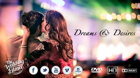 Dreams And Desires By The Wedding Filmer Need We Say More