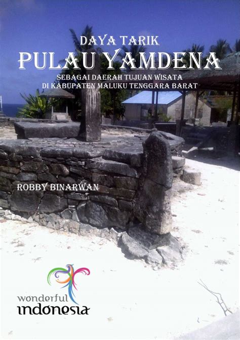 Pulau pinang pulau pinang ialah sebuah negeri yang terletak di pantai barat laut semenanjung malaysia. Buku Daya Tarik Budaya Pulau Yamdena Sebagai Daerah Tujuan ...