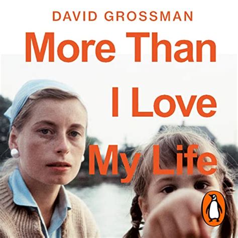 More Than I Love My Life Audio Download David Grossman Gilli Messer