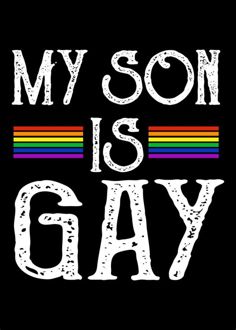 my son is gay poster by cooldruck displate