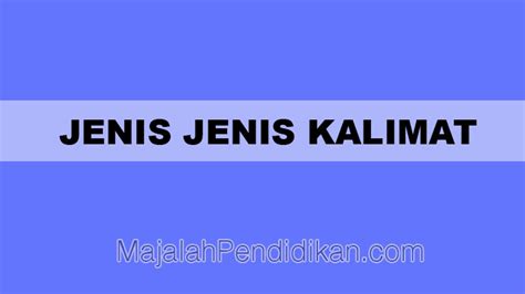Emily duduk di atas atap. Jenis Jenis Kalimat - Pengertian, Jenis dan Contoh
