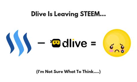 Dlive Leaving Steemim Not Sure What To Think — Steemit